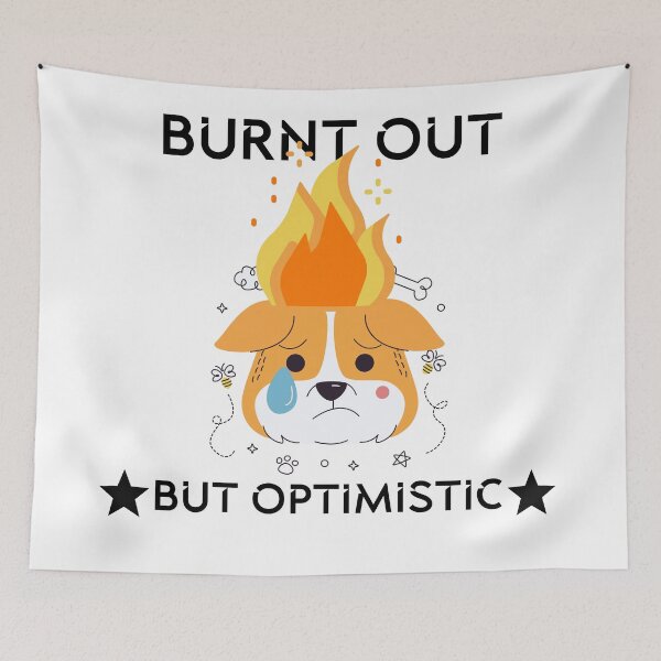 Item preview, Burnt out but optimistic dog lover designed and sold by Zikozaki.