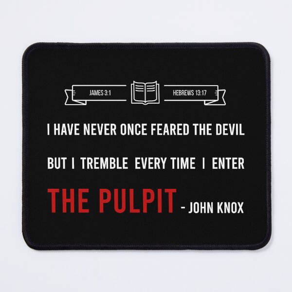 Item preview, JOHN KNOW QUOTE - TREMBLE EVERY TIME I ENTER THE PULPIT designed and sold by Glory After Tears.