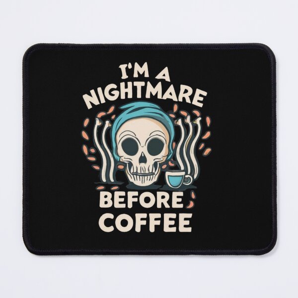 Item preview, I’m A Nightmare Before Coffee designed and sold by Print_Fuse.