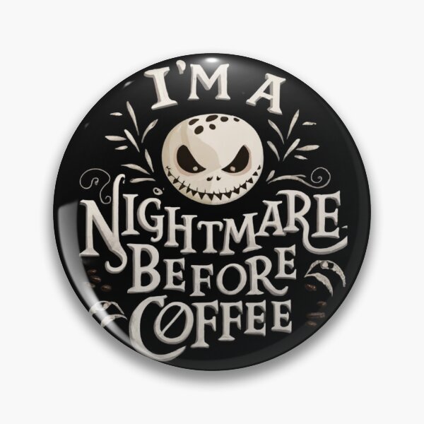 Item preview, I’m A Nightmare Before Coffee designed and sold by Print_Fuse.