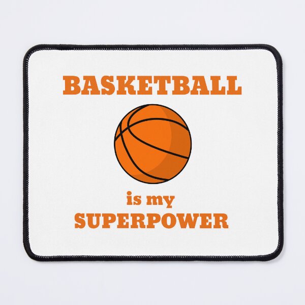 Item preview, Basketball is my superpower designed and sold by Josie37.