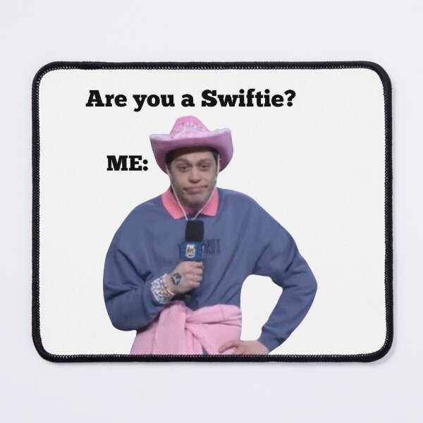 Item preview, are you a swiftie , pete davidson designed and sold by Kiara3000.