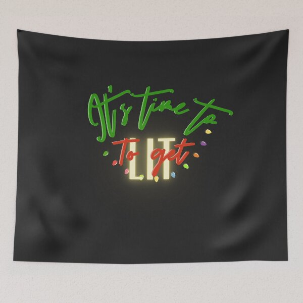 Item preview, It's time to get LIT designed and sold by RayofSunshine77.