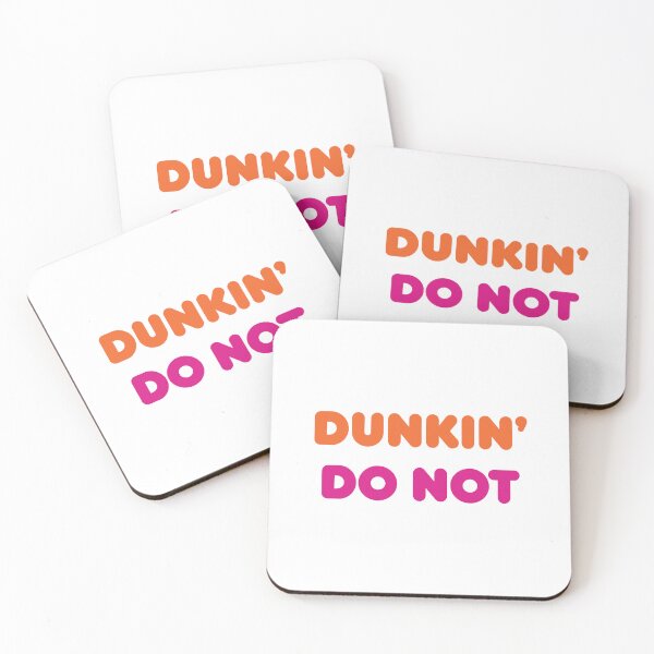 Item preview, Dunkin do not designed and sold by ArtDubs.