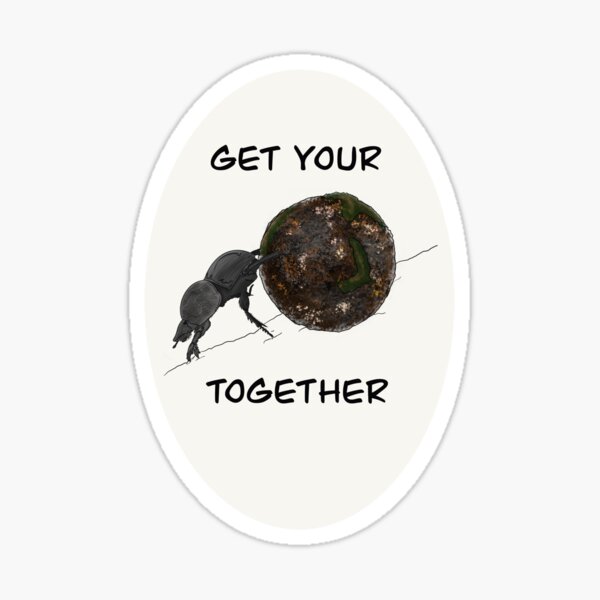 Get Your Dung Together Sticker