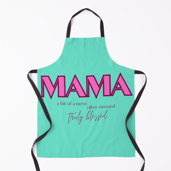 Item preview, MAMA: a bit of a mess, often stressed, truly blessed designed and sold by nodramamamakw.