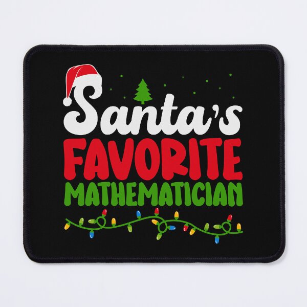 Item preview, Santa's Favorite Mathematician designed and sold by ArtMeetsPizza.