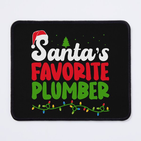 Item preview, Santa's Favorite Plumber designed and sold by ArtMeetsPizza.