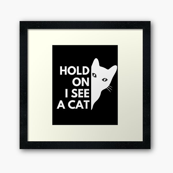 Item preview, cat lover Hold On I see a cat designed and sold by InnovativeGFX.