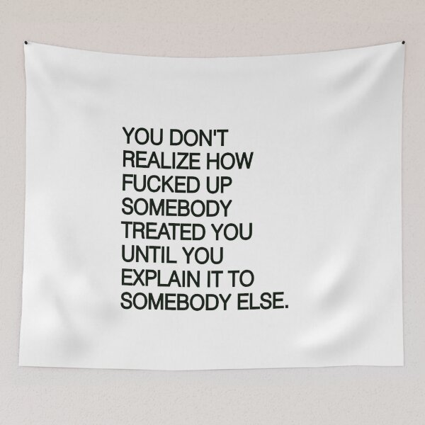Item preview,  You Don't Realize How Fucked Up - Funny Quotes designed and sold by Vicky021.