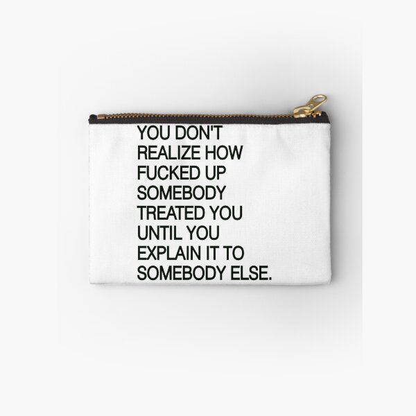 Item preview,  You Don't Realize How Fucked Up - Funny Quotes designed and sold by Vicky021.