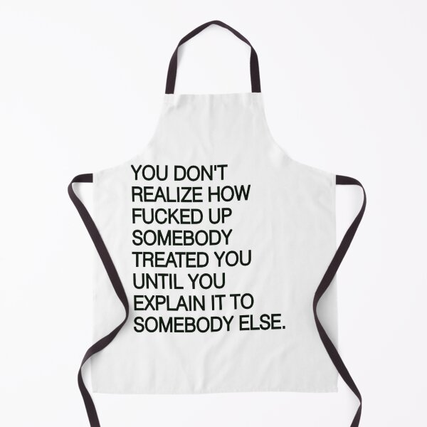 Item preview,  You Don't Realize How Fucked Up - Funny Quotes designed and sold by Vicky021.