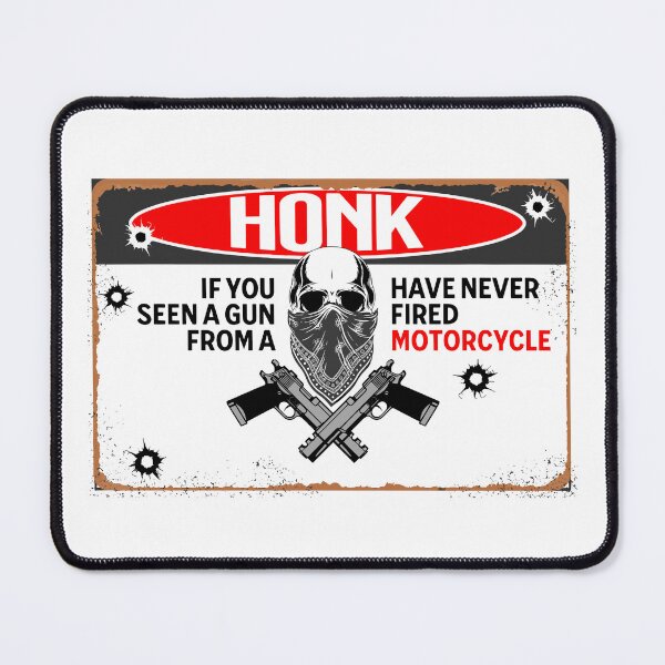 Item preview, Honk if You Have Never Seen a Gun Fired From a Motorcycle designed and sold by InkBlvd.