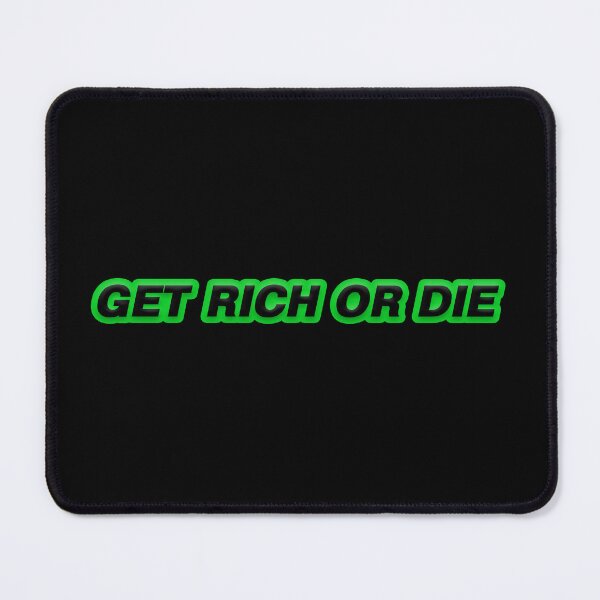 Item preview, Get Rich or Die designed and sold by Gotta Escape.