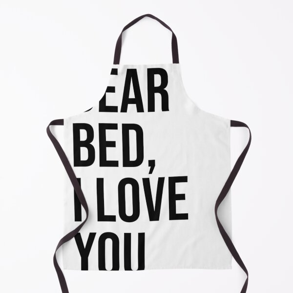 Item preview, Dear Bed, I Love You designed and sold by spiNaGuides.