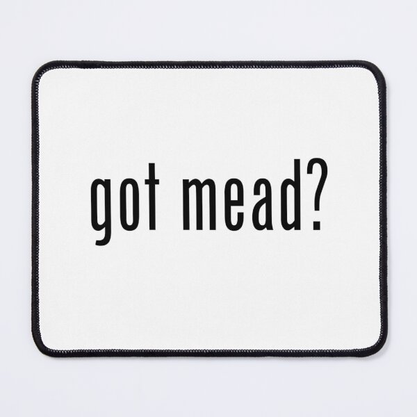 Item preview, got mead? Funny Pagan design designed and sold by TempleCatWear.