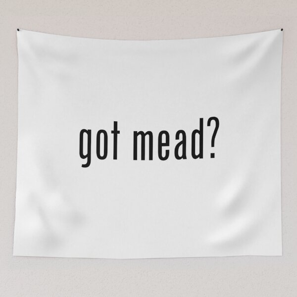 Item preview, got mead? Funny Pagan design designed and sold by TempleCatWear.