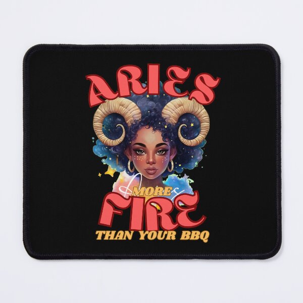 Item preview, Aries: More Fire Than Your BBQ. aries girl designed and sold by ZodiacWonders.