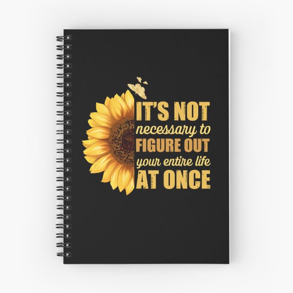 Item preview, It's not necessary to figure out your entire life at once - Sunflower Version designed and sold by Happy-PrintZ.