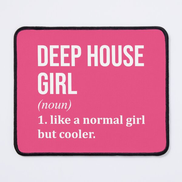 Item preview, Deep House Girl Definition Deep House for Women designed and sold by XCIV.
