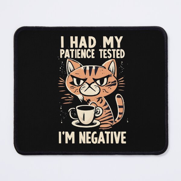 Item preview, I had my patience Tested - i'm negative designed and sold by ArtistriWear.