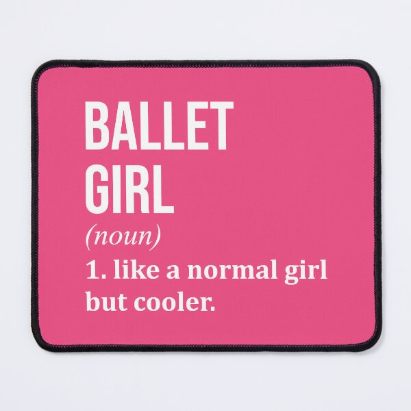Item preview, Ballet Girl Definition Ballet for Women designed and sold by XCIV.
