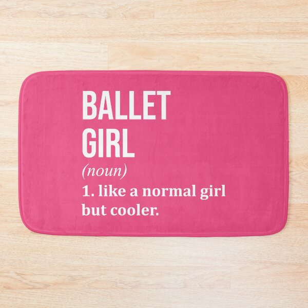 Item preview, Ballet Girl Definition Ballet for Women designed and sold by XCIV.