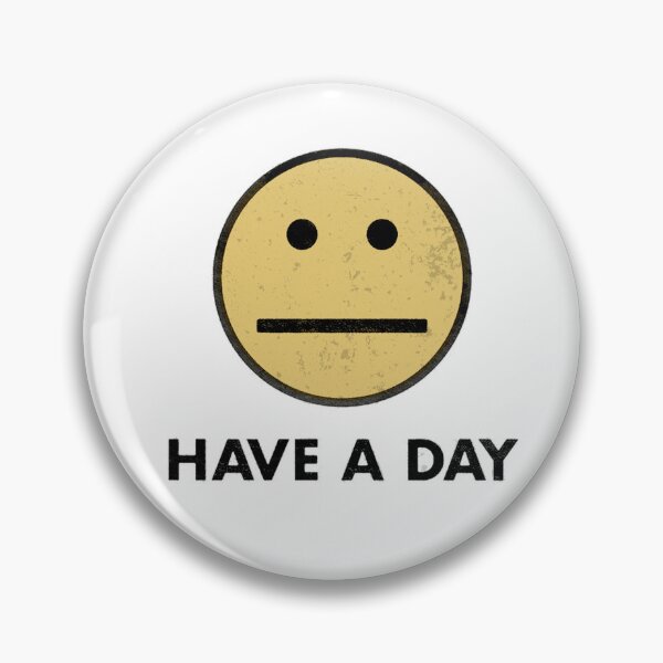 Item preview, HAVE A DAY Deadpan Face Emoji designed and sold by Corinne Alexa Jackson.