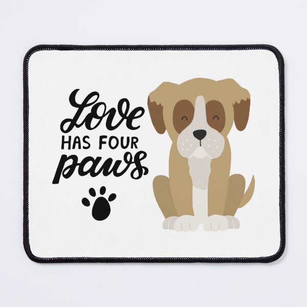 Item preview, Dog love has four paws, cute dog with paws, dog paws quotes designed and sold by GreyStanzione1.