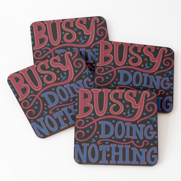 Item preview, Busy Doing Nothing designed and sold by TrendyPalette.
