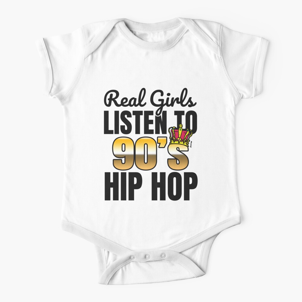 Real Girls Listen to 90's (Nineties Hip Hop) Baby One-Piece