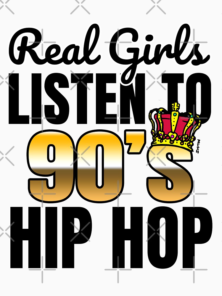 Real Girls Listen to 90's (Nineties Hip Hop) by sketchNkustom