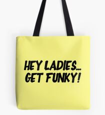 Bolsa de tela Hey Ladies... Get Funky!