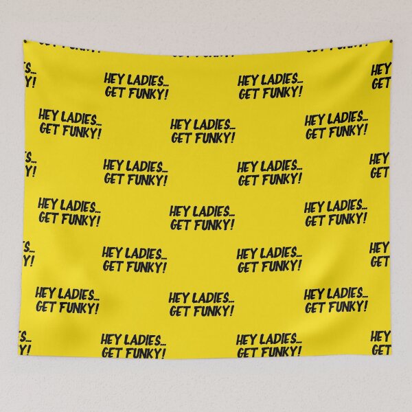 Item preview, Hey Ladies... Get Funky! designed and sold by ndaqb.