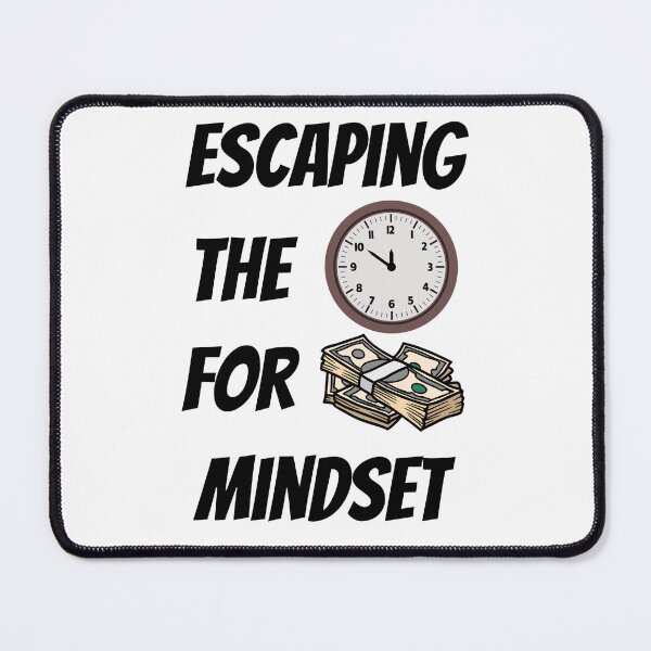 Item preview, Escaping The Time For Money Mindset Design designed and sold by JAMTEESHOP.