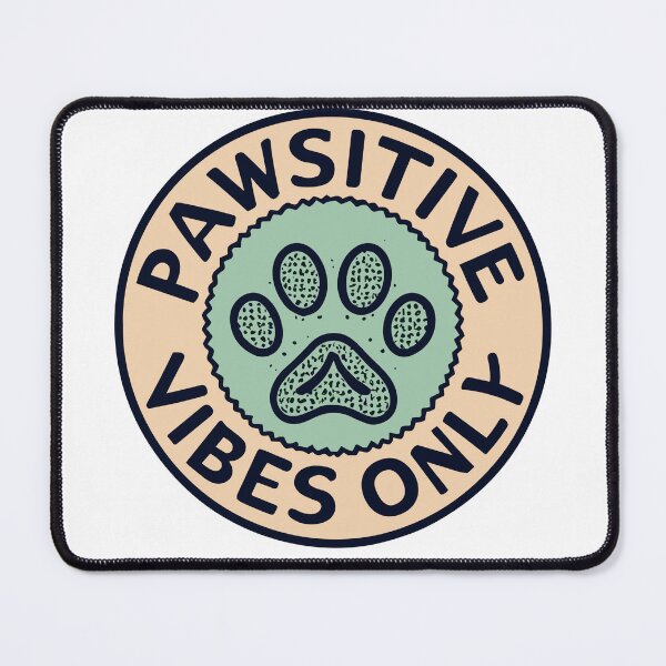 Item preview, PAWSITIVE VIBES ONLY DESIGN designed and sold by ASTROFITZ.