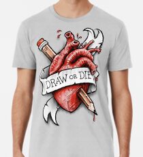 Zeichnen oder sterben Männer Premium T-Shirts