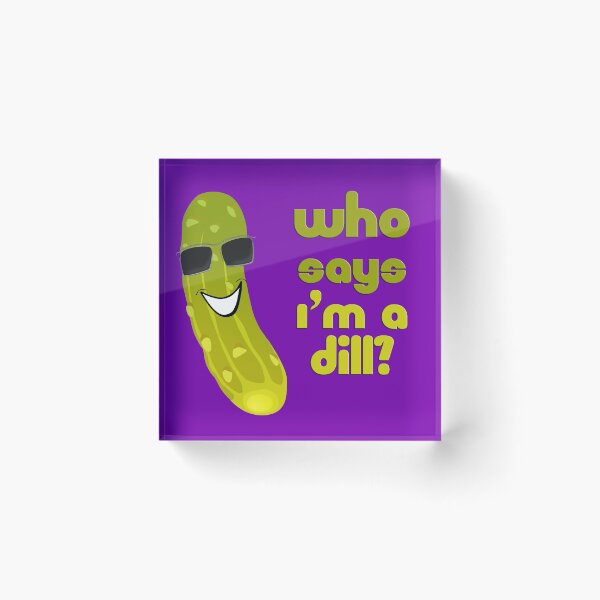 Item preview, Cute Gherkin - Who Says I'm A Dill? T-Shirt Sticker designed and sold by deanworld.