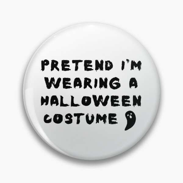 Artikelvorschau, Pretend Im wearing a Halloween Costume LOL | Halloween Meme entworfen und verkauft von MyThemesDesign.