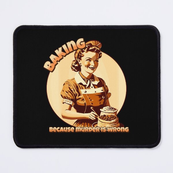 Item preview, Baking, because murder is wrong designed and sold by ValentinaHramov.