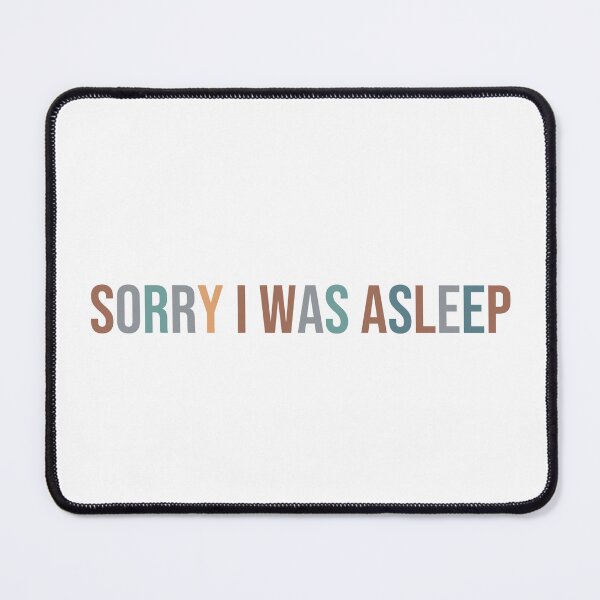 Item preview, sorry i was asleep designed and sold by MOONINSPIRATION.