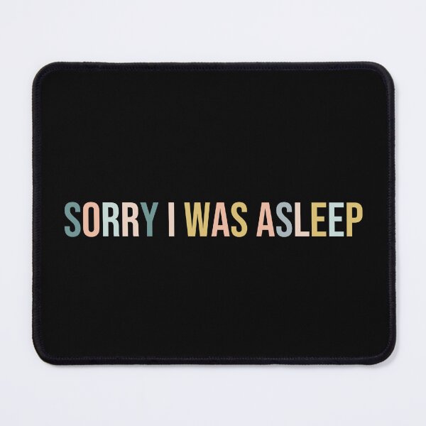 Item preview, sorry i was asleep designed and sold by MOONINSPIRATION.