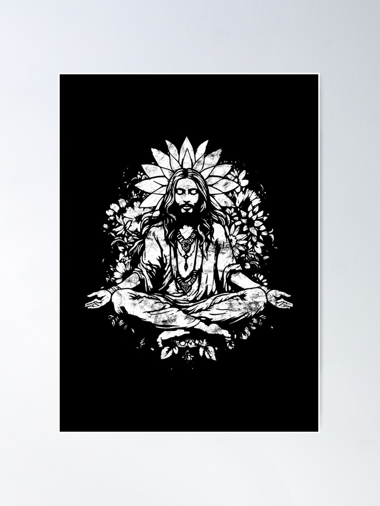 Jesus Christ meditates in lotus position, flower, power, hippie, yoga,  Buddhism, Christianity | Poster