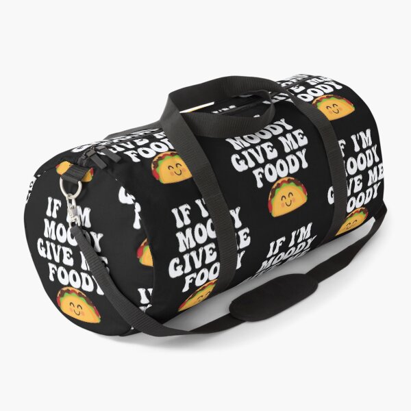 Item preview, If I'm Moody Give Me Foody designed and sold by Peter Stawicki.
