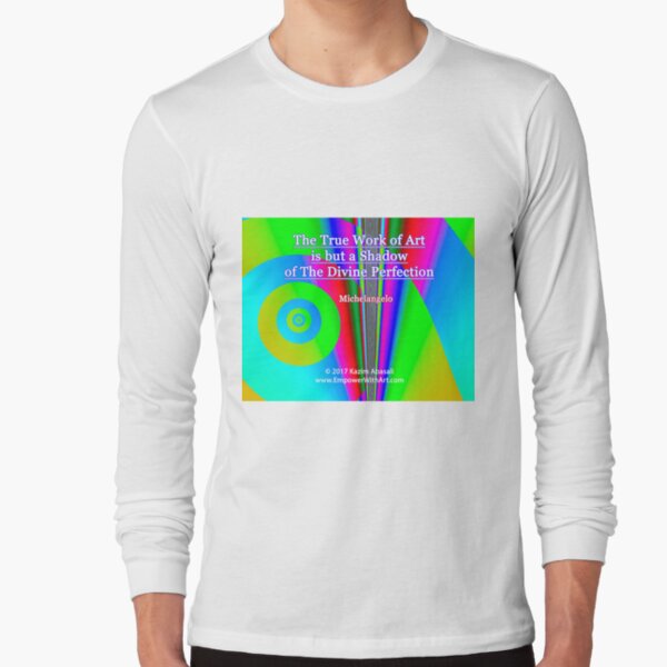 The True Work of Art Long Sleeve T-Shirt