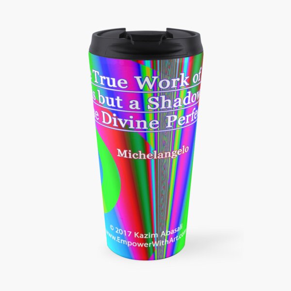 The True Work of Art Travel Mug
