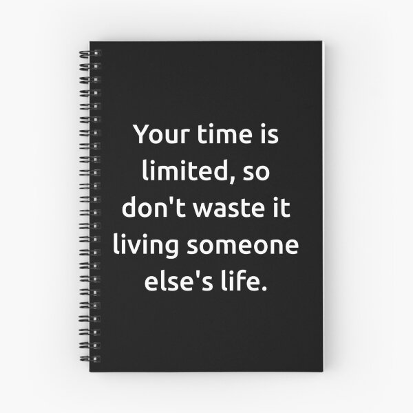 Item preview, Your time is limited, so don't waste it living someone else's life. designed and sold by IMCDT.