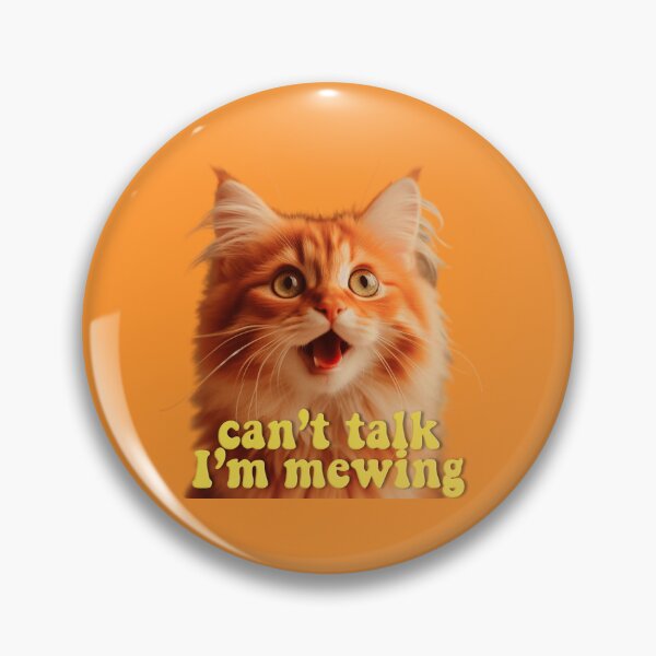 Item preview, can't talk I'm mewing designed and sold by sadieillust.