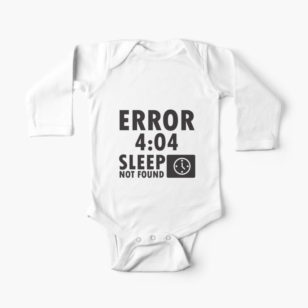Error 4:04 - Sleep not found Baby One-Piece