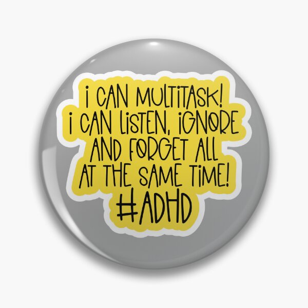 Item preview, ADHD Multitask Forget designed and sold by SheMayCreate.